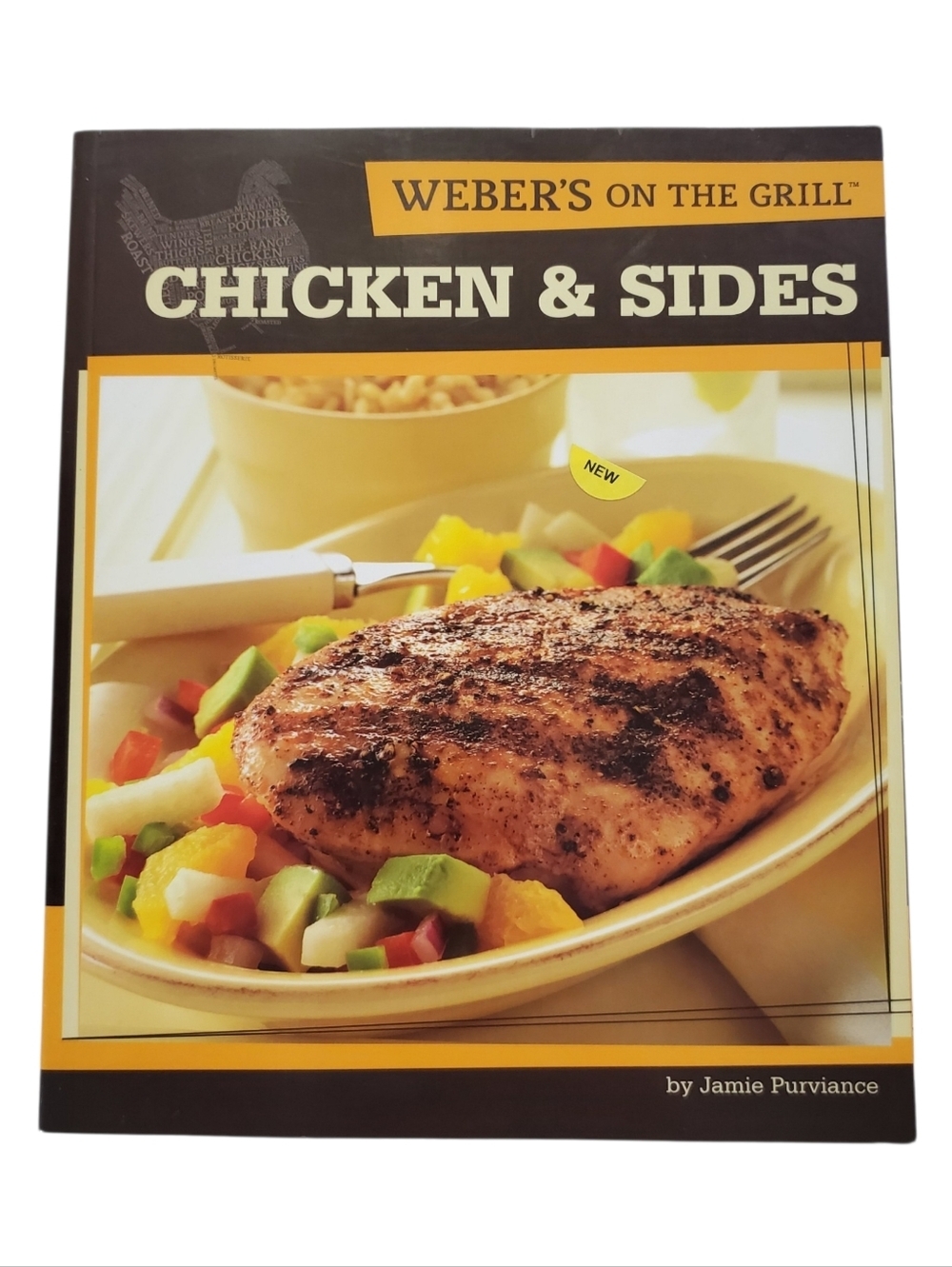 Weber’s On the Grill: Chicken & Sides Cookbook by Jamie Purviance